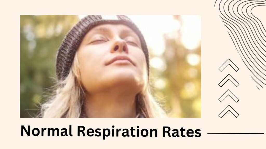 Respiration Rates AT VARIOUS STAGES